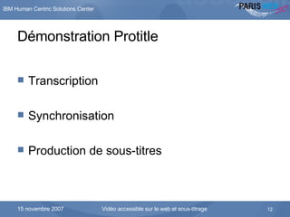 Démonstration Protitle Transcription Synchronisation Production de sous-titres 