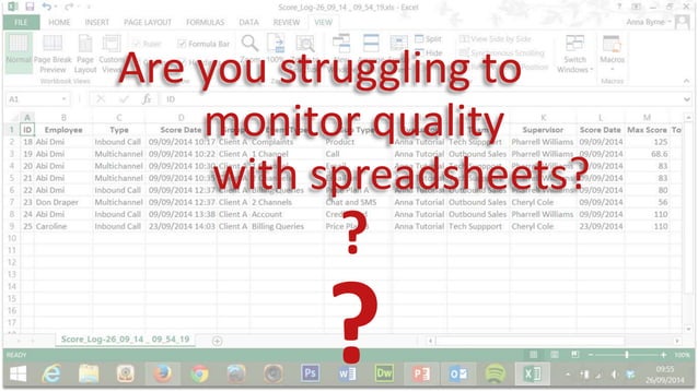Stop using spreadsheets to monitor quality in your call centre! | PPT