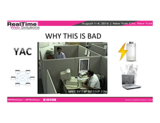 WHY	
  THIS	
  IS	
  BAD	
  
 