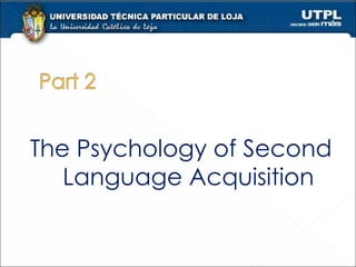 The Psychology of Second Language Acquisition 