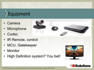 Camera Microphone Codec IR Remote, control  MCU, Gatekeeper Monitor High Definition system? You bet! Equipment 