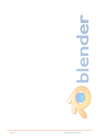 Page 79 Video Editing in Blender
 