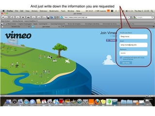 And just write down the information you are requested