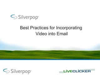 Best Practices for Incorporating  Video into Email 