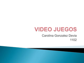 VIDEO JUEGOS 