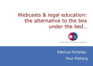 Video lectures and legal education: the  alternative to the box under the bed