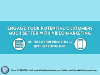 Phone: 570-431-9593 / Email: contact@kafedigitalmarketing.com / Website: http://www.kafedigitalmarketing.com
 