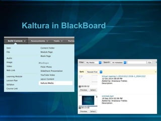 Kaltura in BlackBoard
 