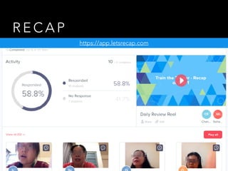 R E C A P
https://app.letsrecap.com
 