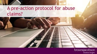 A pre-action protocol for abuse
claims?
 