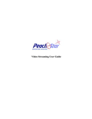 Video Streaming User Guide
 