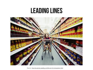 LEADING LINES
Source: http://ecvphoto.weebly.com/the-art-of-composition.html
 