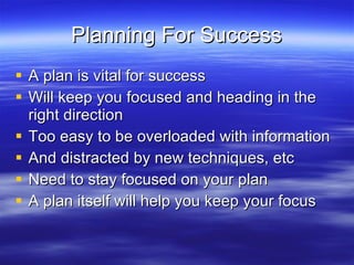 Planning For Success ,[object Object],[object Object],[object Object],[object Object],[object Object],[object Object]