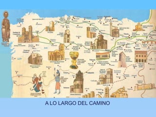 A LO LARGO DEL CAMINO

 