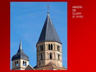 ABADÍA
DE
CLUNY
(S. XI-XII)

 