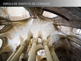 GIROLA DE SANTA FE DE CONQUES

 