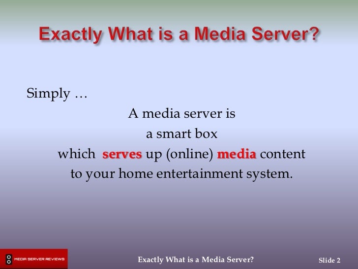 What is a media server?