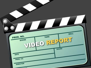 VIDEO REPORT
 