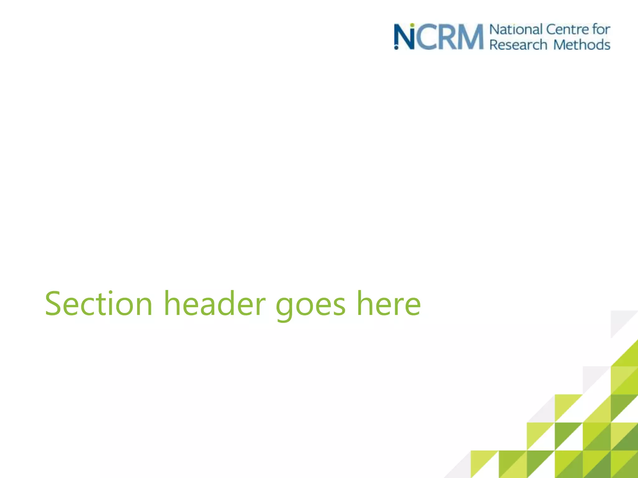 Section header goes here
 