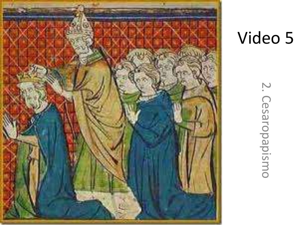 Video 5 cesaropapismo