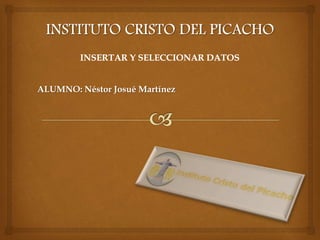 ALUMNO: Néstor Josué Martínez
 