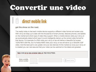 Convertir une video
 
