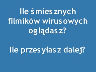 VIDEOADcamp ?mieszne filmiki w marketingu wirusowym Kamil Dmowski