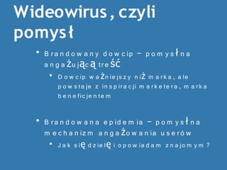 VIDEOADcamp ?mieszne filmiki w marketingu wirusowym Kamil Dmowski