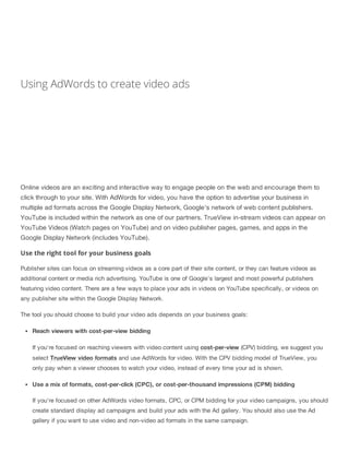 Using AdWords to create video ads 
Online videos are an exciting and interactive way to engage people on the web and encou...