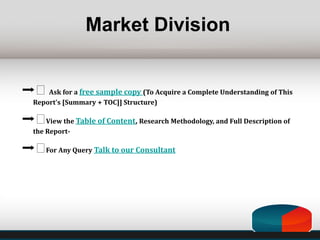 ➡️ Ask for a free sample copy (To Acquire a Complete Understanding of This
Report's [Summary + TOC]] Structure)
➡️View the Table of Content, Research Methodology, and Full Description of
the Report-
➡️For Any Query Talk to our Consultant
Market Division
 