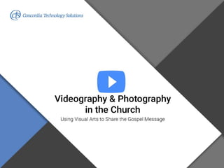 Videography and Photography in the Church