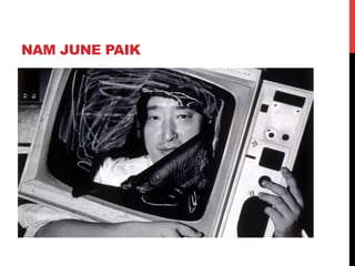 NAM JUNE PAIK

 
