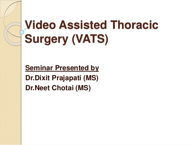 Video Assisted Thoracic Surgery VATS Seminar