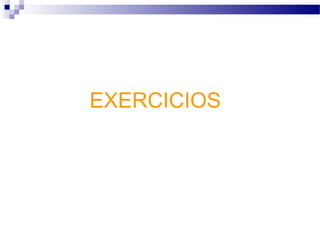 EXERCICIOS
 