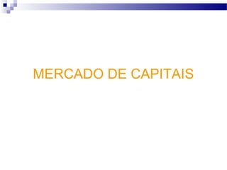 MERCADO DE CAPITAIS
 