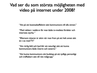 Videobaren 2008-06-10