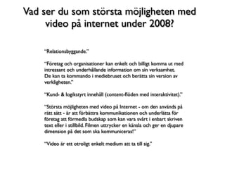 Videobaren 2008-06-10