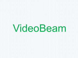 VideoBeam

 