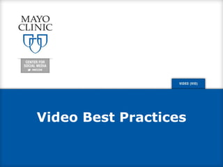 Video Best Practices
 