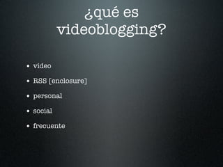 Videoblogging