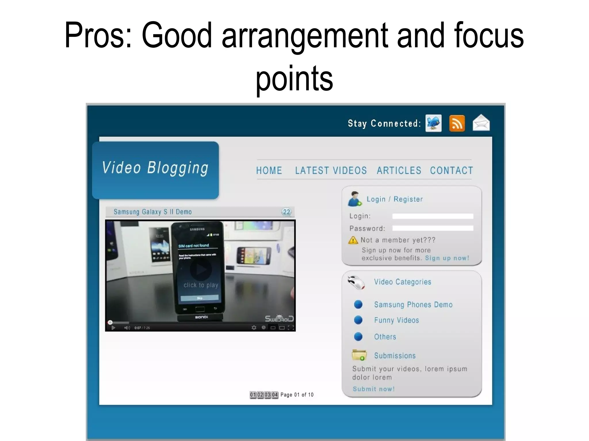 Pros: Good arrangement and focus
              points
 