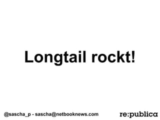 Longtail rockt! 