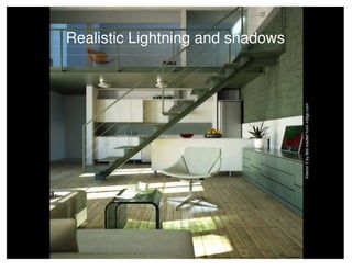 Realistic Lightning and shadows




Interior 5 by bbb loaded from indigo.com
 