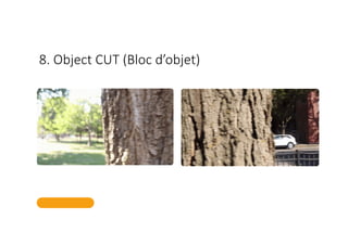 8. Object CUT (Bloc d’objet)
 