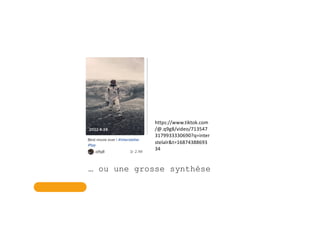 … ou une grosse synthèse
https://www.tiktok.com
/@.q9g8/video/713547
3179933330690?q=inter
stelalr&t=16874388693
34
 