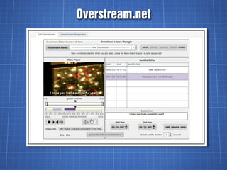 Overstream.net
 