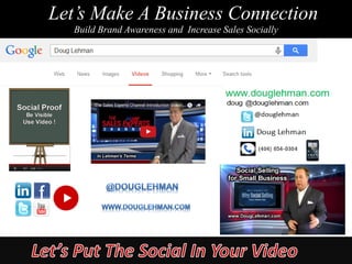 26
Let’s Make A Business Connection
Build Brand Awareness and Increase Sales Socially
 