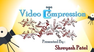 Presented By :
Shreyash Patel
 