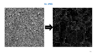 186
Ex: JPEG
Quantized
 