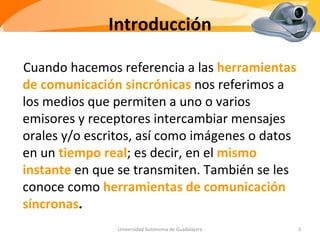 Introducción ,[object Object],Universidad Autónoma de Guadalajara 